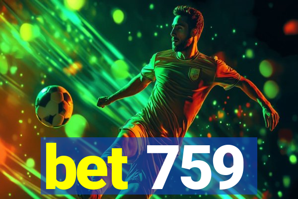 bet 759